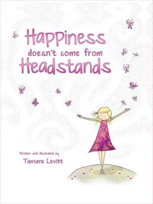 cover image of Happiness Doesn't Come from Headstands